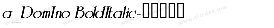 a_DomIno BoldItalic字体转换